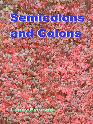 cover image of Semicolons and Colons